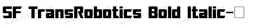SF TransRobotics Bold Italic字体转换